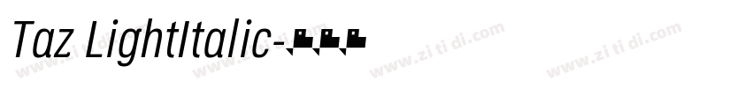 Taz LightItalic字体转换